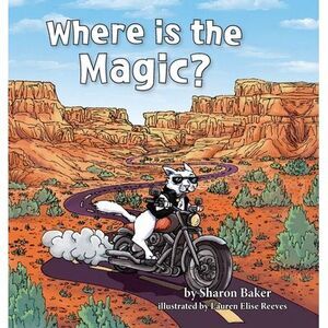 Where is the Magic? -- Sharon Baker